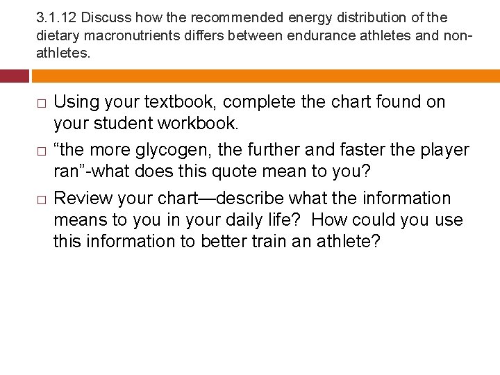 3. 1. 12 Discuss how the recommended energy distribution of the dietary macronutrients differs