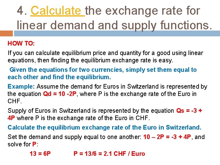 4. Calculate the exchange rate for linear demand supply functions. HOW TO: If you 4. Calculate the exchange rate for linear demand supply functions. HOW TO: If you