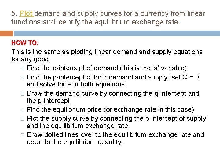 5. Plot demand supply curves for a currency from linear functions and identify the