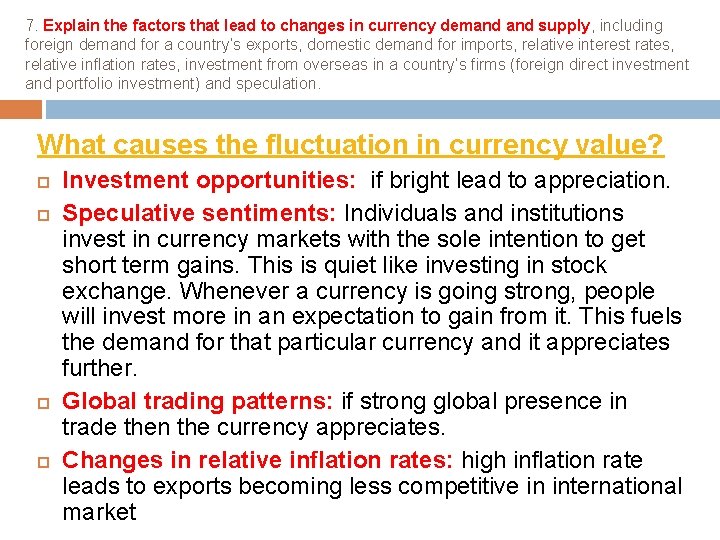 7. Explain the factors that lead to changes in currency demand supply, including foreign