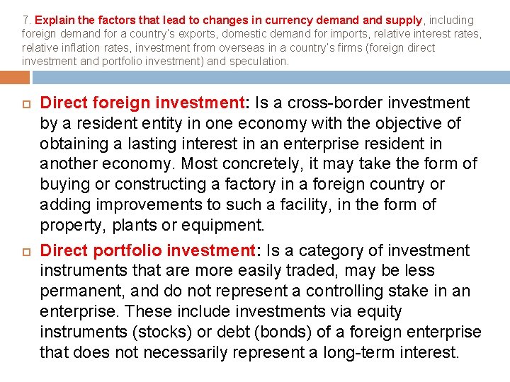 7. Explain the factors that lead to changes in currency demand supply, including foreign