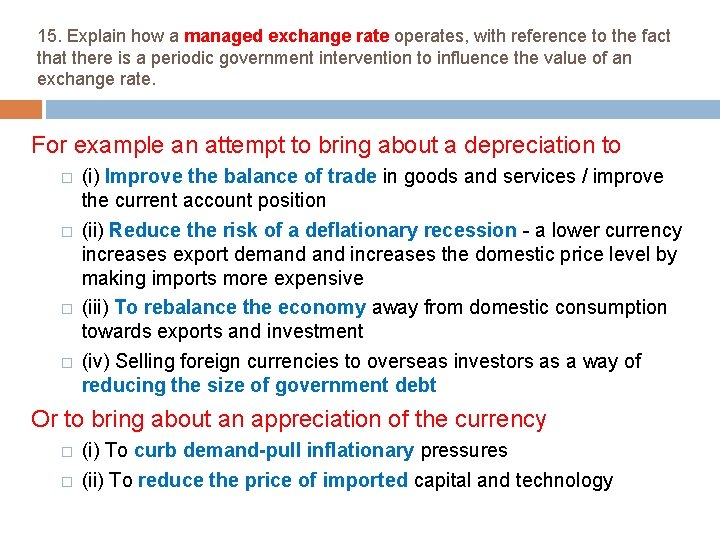 15. Explain how a managed exchange rate operates, with reference to the fact that