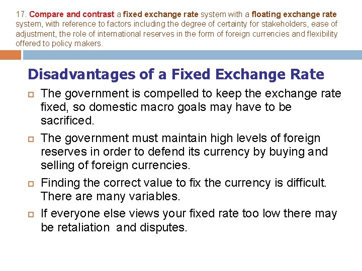 17. Compare and contrast a fixed exchange rate system with a floating exchange rate