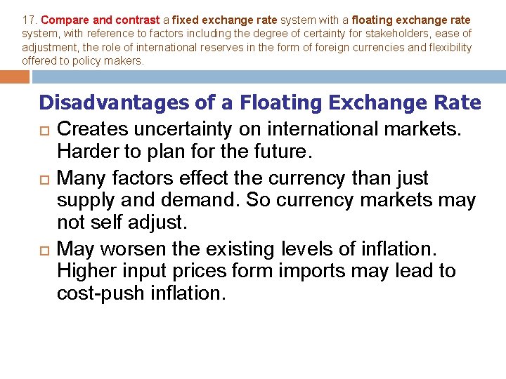 17. Compare and contrast a fixed exchange rate system with a floating exchange rate