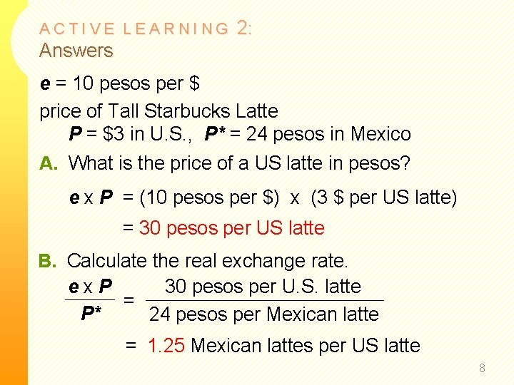 ACTIVE LEARNING 2: Answers e = 10 pesos per $ price of Tall Starbucks