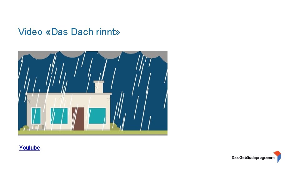 Video «Das Dach rinnt» Youtube 