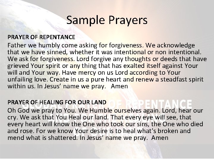 Sample Prayers PRAYER OF REPENTANCE Father we humbly come asking forgiveness. We acknowledge that