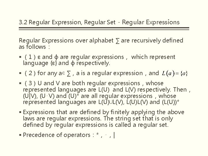 3. 2 Regular Expression, Regular Set - Regular Expressions over alphabet ∑ are recursively