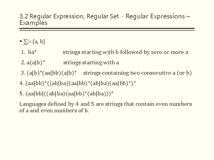 3. 2 Regular Expression, Regular Set - Regular Expressions – Examples § ∑={a, b}