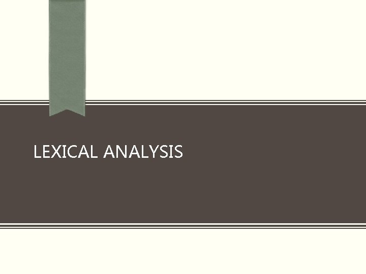 LEXICAL ANALYSIS 