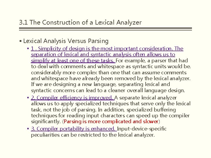 3. 1 The Construction of a Lexical Analyzer § Lexical Analysis Versus Parsing §