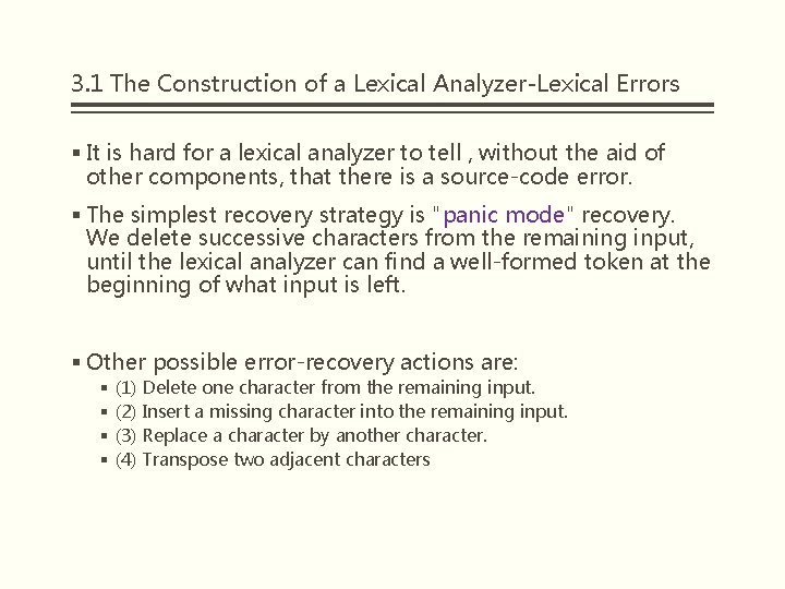 3. 1 The Construction of a Lexical Analyzer-Lexical Errors § It is hard for