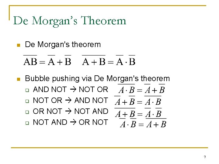 De Morgan’s Theorem n De Morgan's theorem n Bubble pushing via De Morgan's theorem