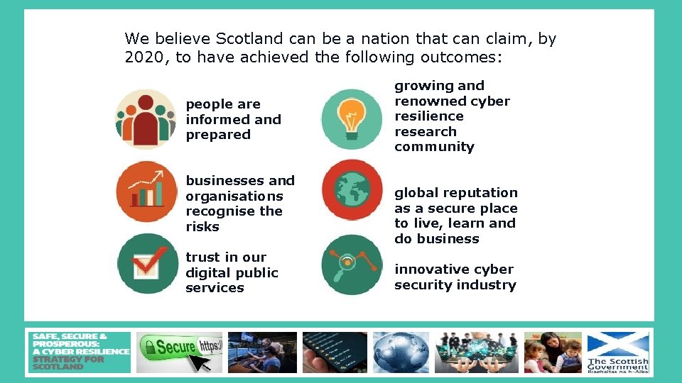 We believe Scotland can be a nation that can claim, by 2020, to have