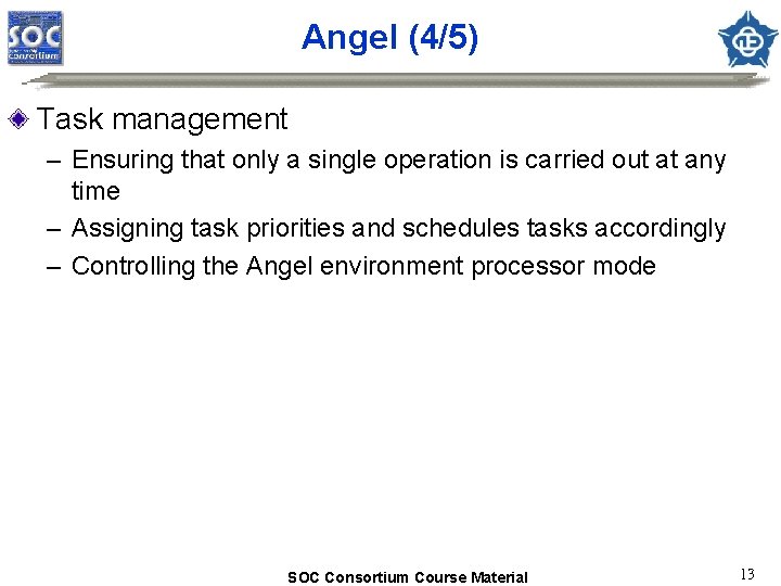 Angel (4/5) Task management – Ensuring that only a single operation is carried out