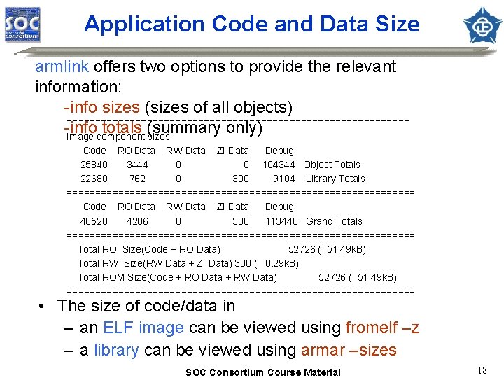 Application Code and Data Size armlink offers two options to provide the relevant information: