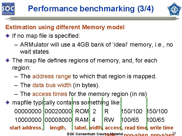 Performance benchmarking (3/4) Estimation using different Memory model If no map file is specified: