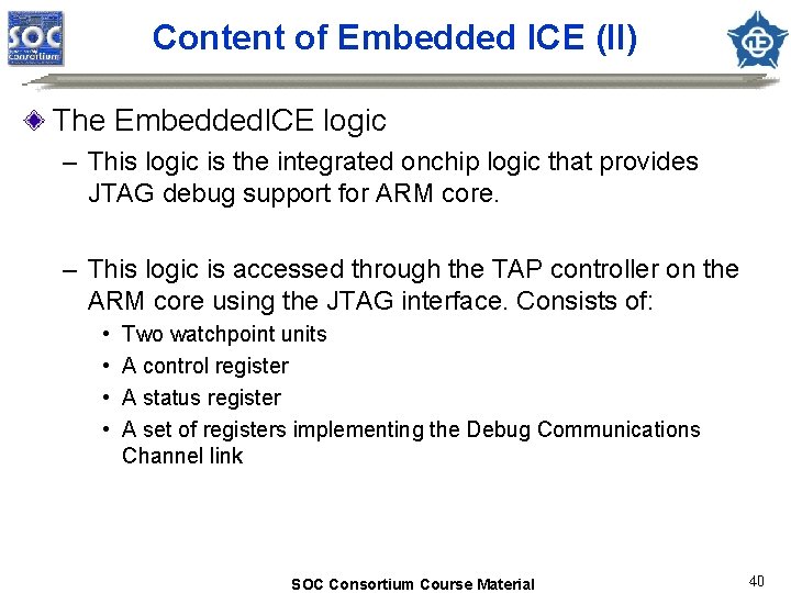 Content of Embedded ICE (II) The Embedded. ICE logic – This logic is the