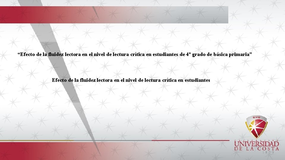 “Efecto de la fluidez lectora en el nivel de lectura crítica en estudiantes de