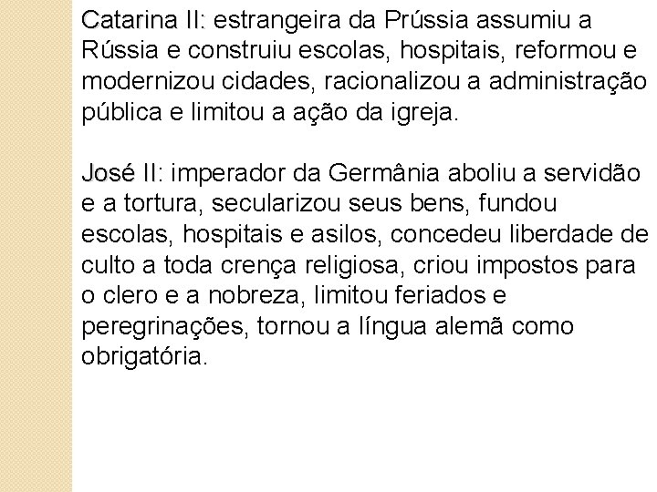 Catarina II: estrangeira da Prússia assumiu a Rússia e construiu escolas, hospitais, reformou e