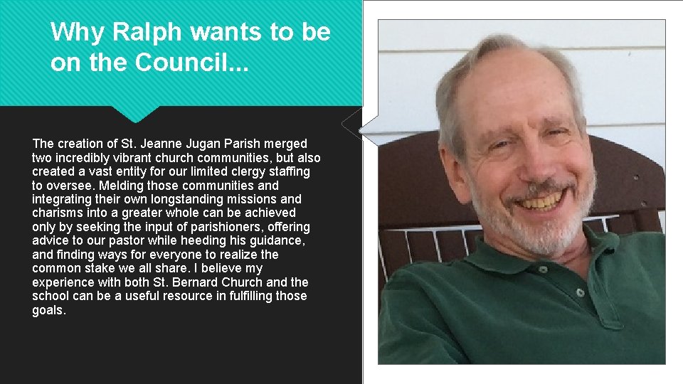 Why Ralph wants to be on the Council. . . The creation of St.