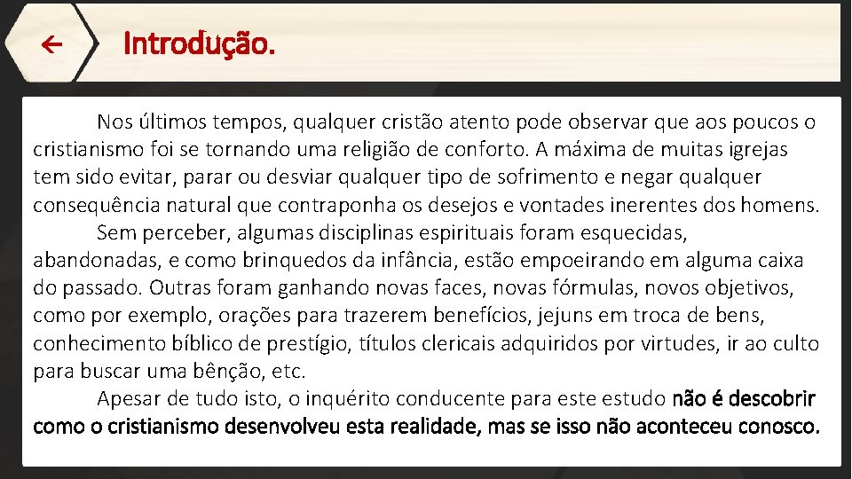  Introdução. Nos últimos tempos, qualquer cristão atento pode observar que aos poucos o