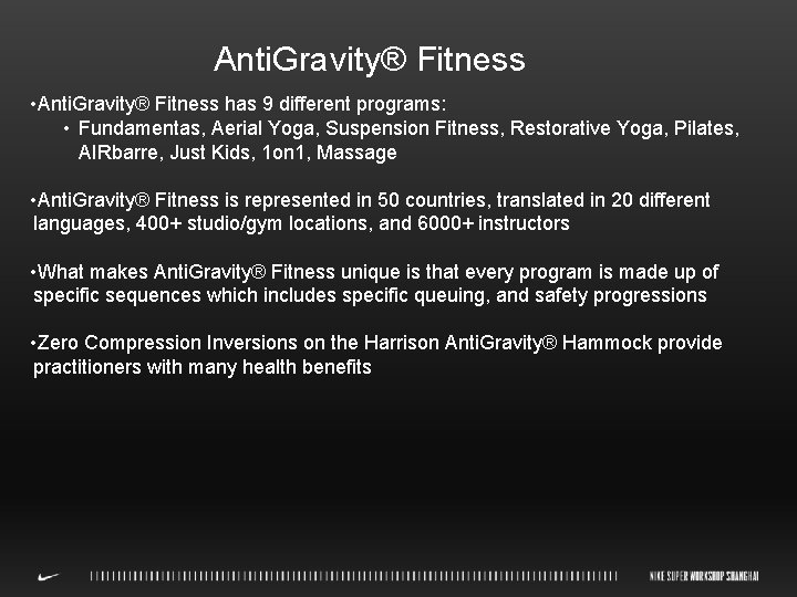 Anti. Gravity® Fitness • Anti. Gravity® Fitness has 9 different programs: • Fundamentas, Aerial