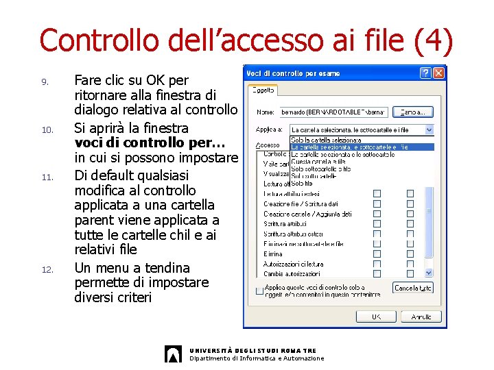 Controllo dell’accesso ai file (4) 9. 10. 11. 12. Fare clic su OK per