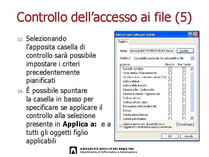 Controllo dell’accesso ai file (5) 13. 14. Selezionando l’apposita casella di controllo sarà possibile