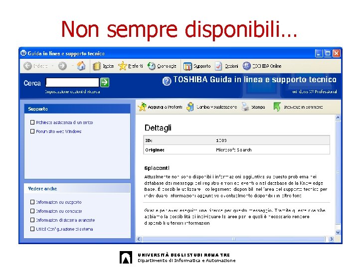 Non sempre disponibili… UNIVERSITÀ DEGLI STUDI ROMA TRE Dipartimento di Informatica e Automazione 