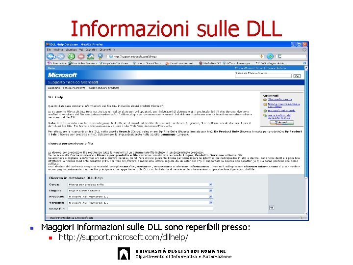 Informazioni sulle DLL n Maggiori informazioni sulle DLL sono reperibili presso: n http: //support.