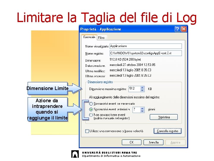 Limitare la Taglia del file di Log Dimensione Limite Azione da intraprendere quando si