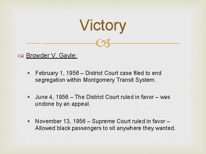Victory Browder V. Gayle: § February 1, 1956 – District Court case filed to