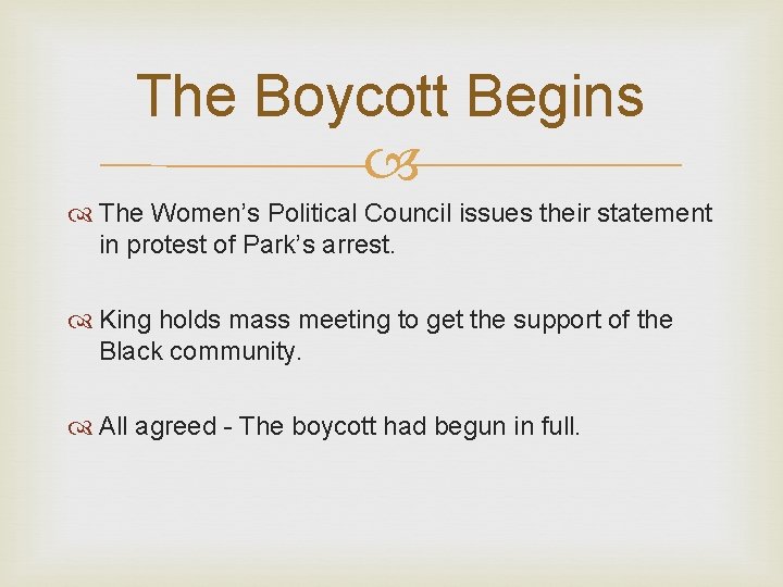 The Boycott Begins The Women’s Political Council issues their statement in protest of Park’s