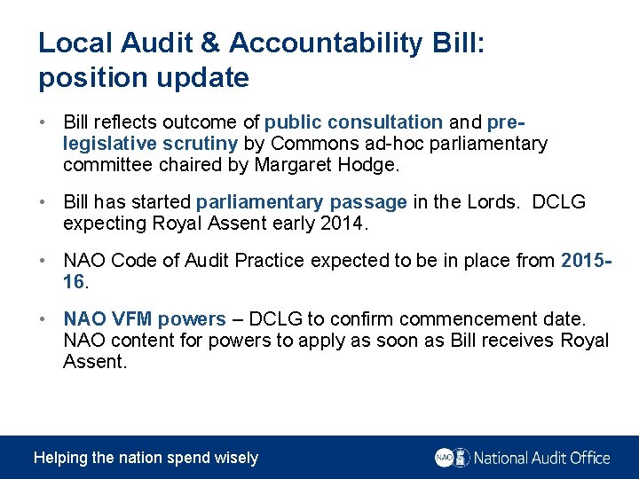 Local Audit & Accountability Bill: position update • Bill reflects outcome of public consultation