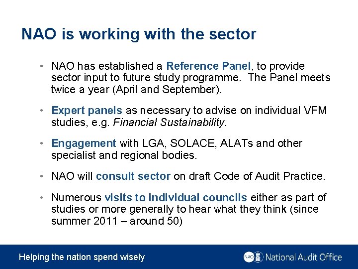 NAO is working with the sector • NAO has established a Reference Panel, to