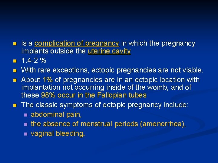 n n n is a complication of pregnancy in which the pregnancy implants outside