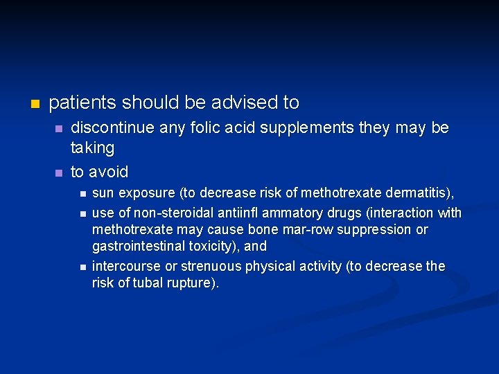 n patients should be advised to n n discontinue any folic acid supplements they