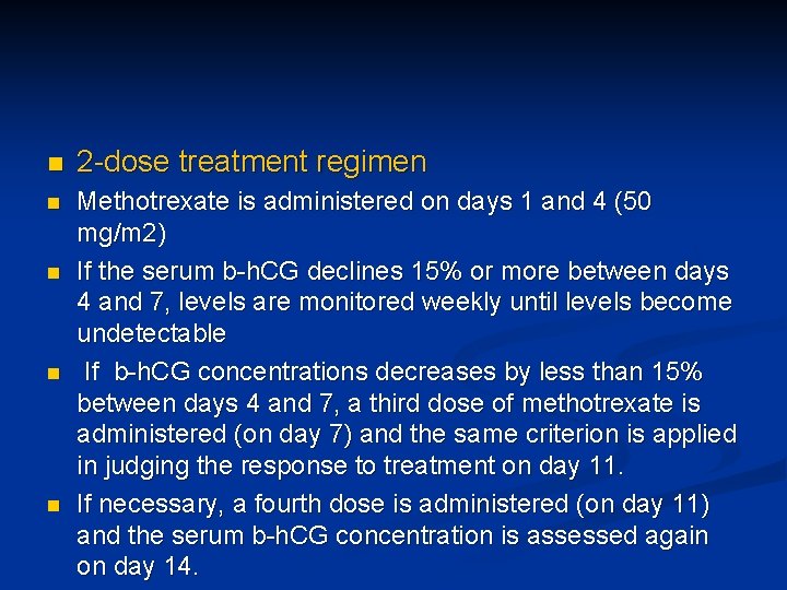 n 2 -dose treatment regimen n Methotrexate is administered on days 1 and 4