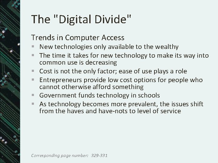 The "Digital Divide" Trends in Computer Access § New technologies only available to the