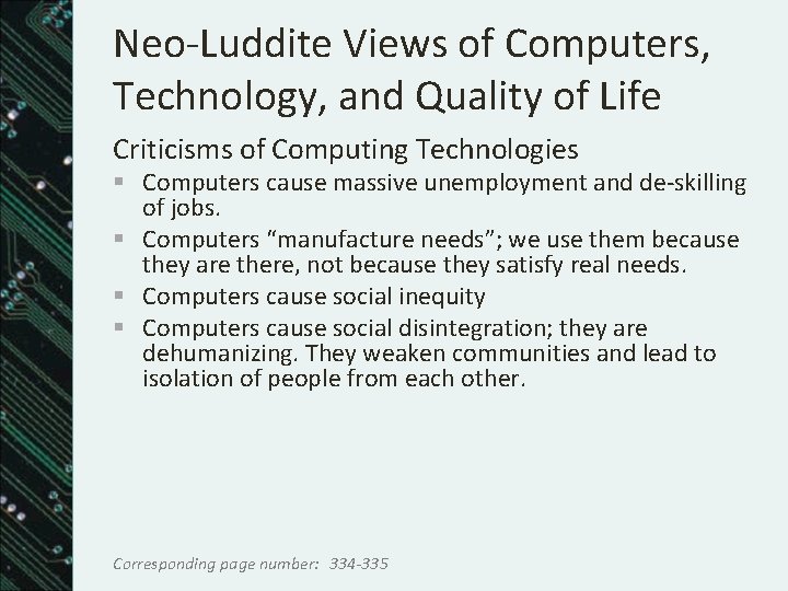Neo-Luddite Views of Computers, Technology, and Quality of Life Criticisms of Computing Technologies §