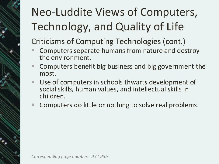 Neo-Luddite Views of Computers, Technology, and Quality of Life Criticisms of Computing Technologies (cont.