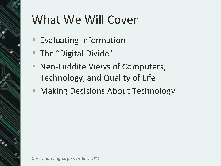 What We Will Cover § Evaluating Information § The “Digital Divide” § Neo-Luddite Views