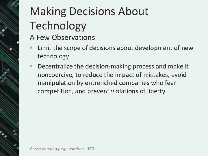 Making Decisions About Technology A Few Observations § Limit the scope of decisions about