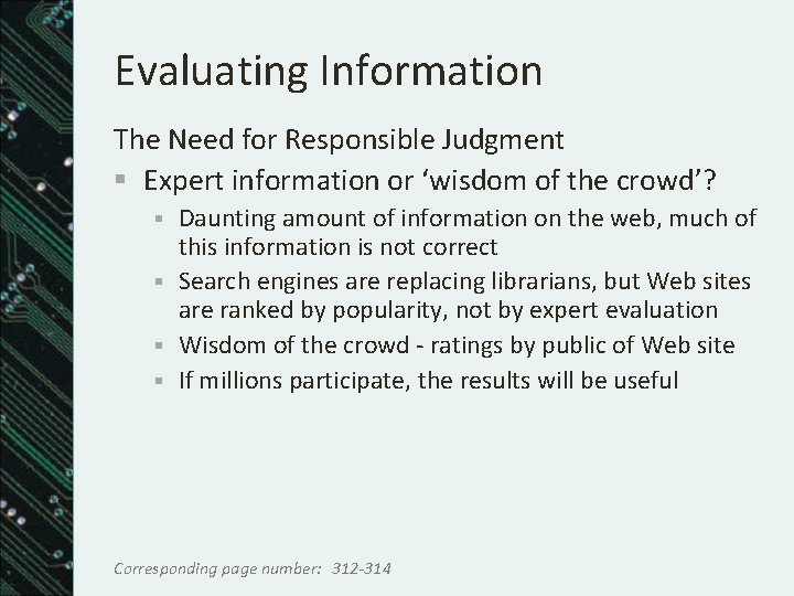 Evaluating Information The Need for Responsible Judgment § Expert information or ‘wisdom of the