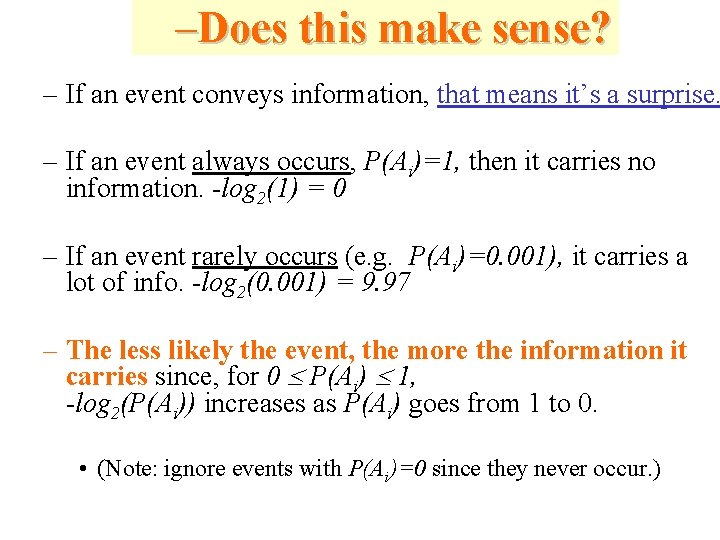 –Does this make sense? – If an event conveys information, that means it’s a