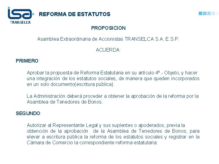 REFORMA DE ESTATUTOS TRANSELCA PROPOSICION Asamblea Extraordinaria de Accionistas TRANSELCA S. A. E. S.