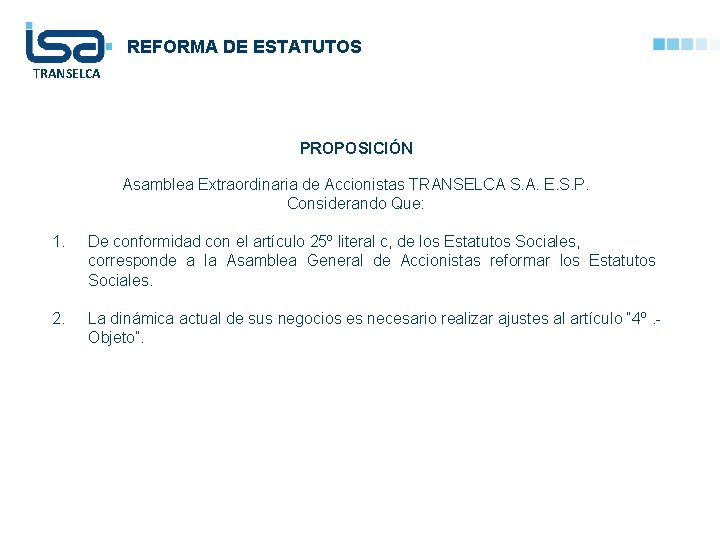 REFORMA DE ESTATUTOS TRANSELCA PROPOSICIÓN Asamblea Extraordinaria de Accionistas TRANSELCA S. A. E. S.