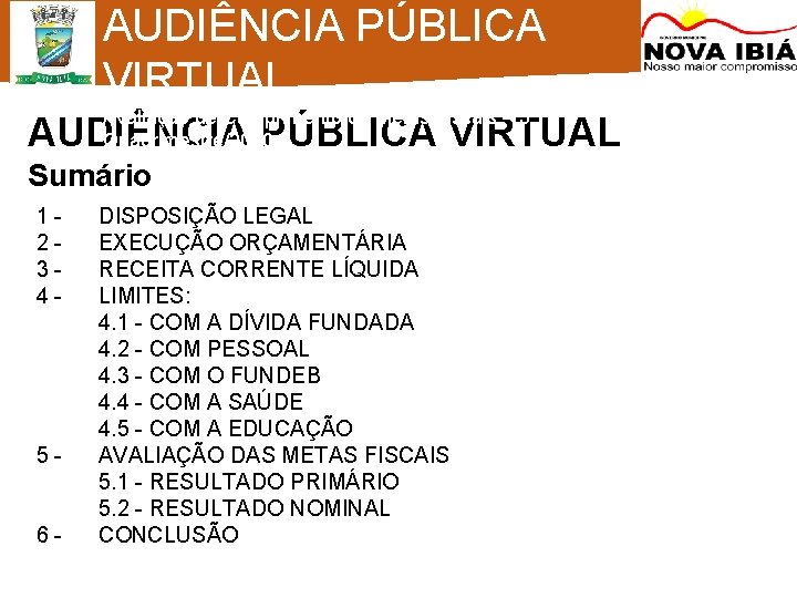 AUDIÊNCIA PÚBLICA VIRTUAL Avaliação de Cumprimento de Metas Fiscais – 3º Quadrimestre/2020 AUDIÊNCIA PÚBLICA