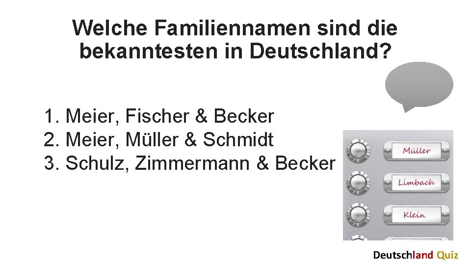 Welche Familiennamen sind die bekanntesten in Deutschland? 1. Meier, Fischer & Becker 2. Meier,